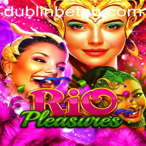 RioPleasures: The Ultimate Adventure in EJ Casino